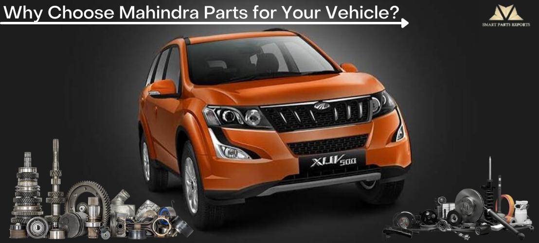 Why Choose Mahindra Spare Parts for Your Vehicle?
