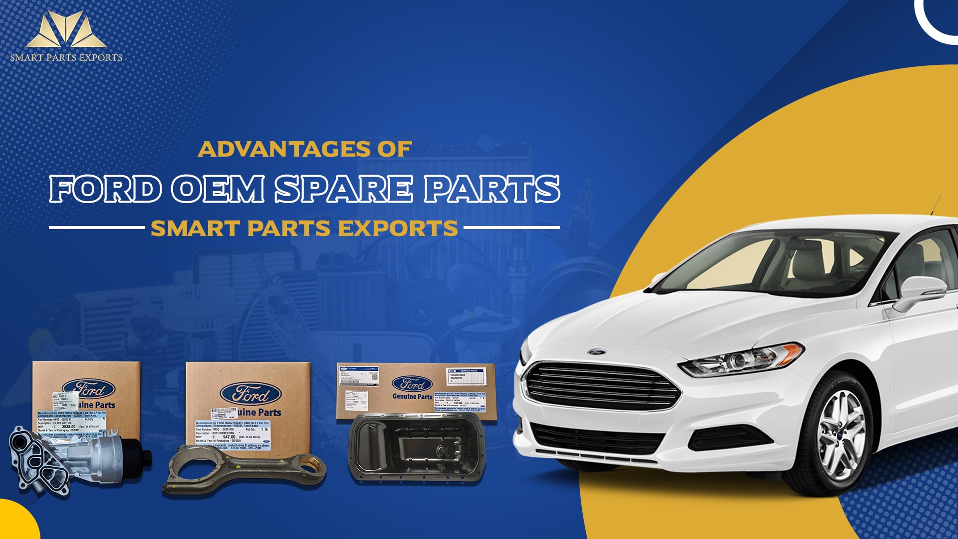 Advantages of Ford OEM Spare Parts: Smart Parts Exports