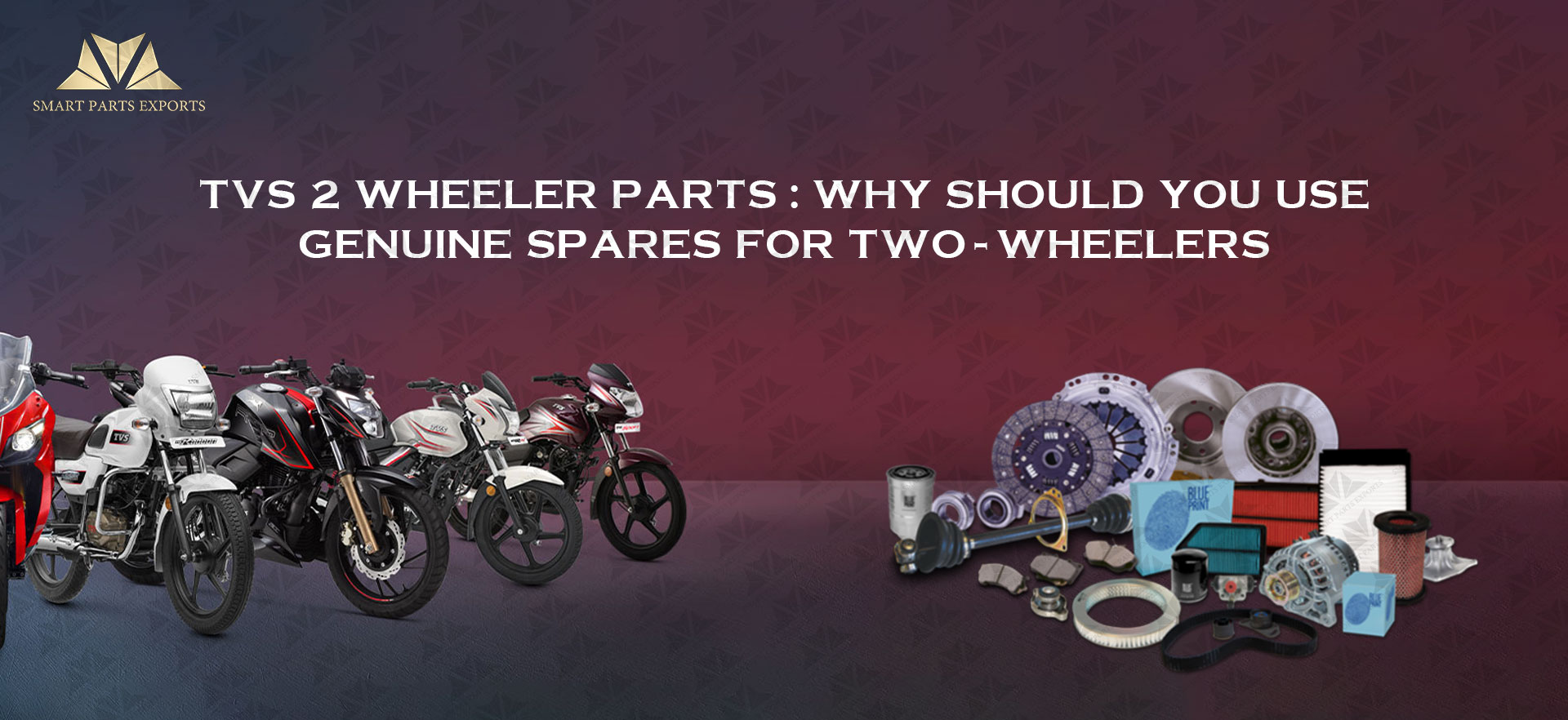 TVS 2 Wheeler Parts: Why Should You Use Genuine Spares for Two-Wheelers