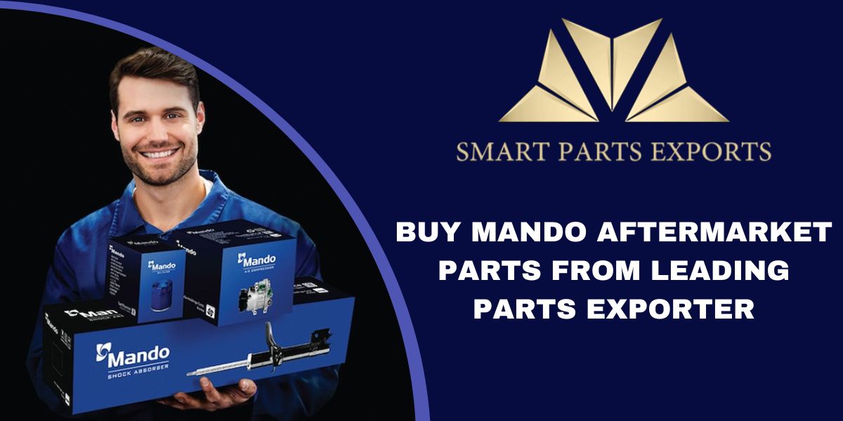 Buy Mando Aftermarket Parts from Leading Parts  Exporter