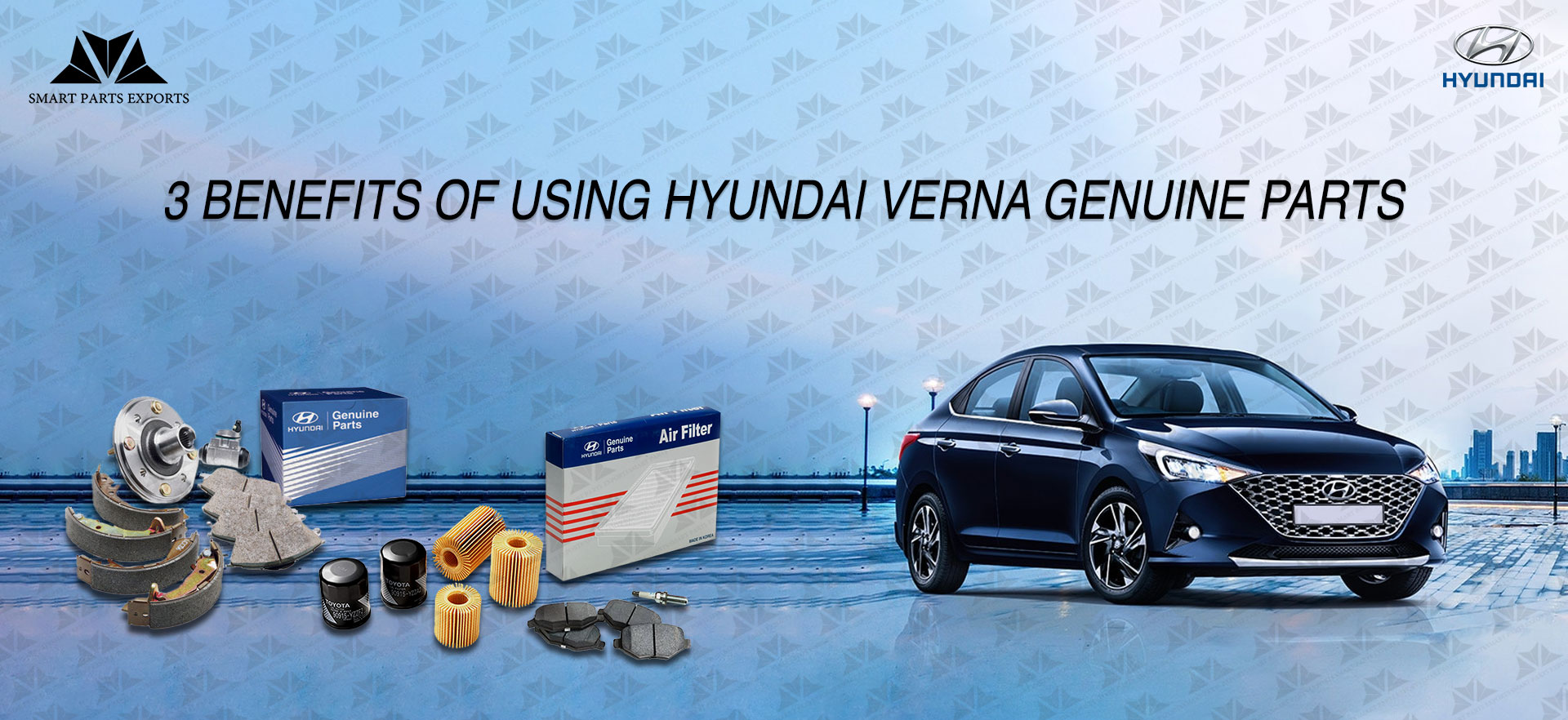 3 Benefits of Choosing Hyundai Verna Genuine Parts