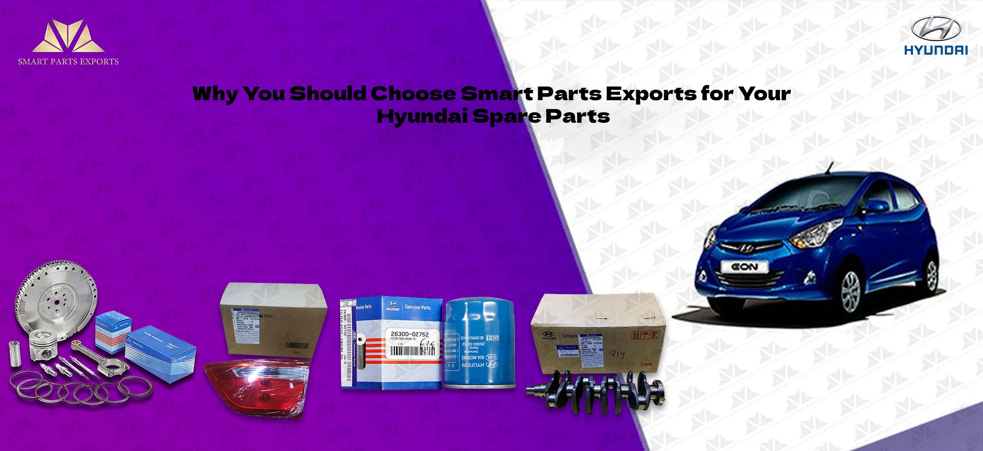 Why You Should Choose Smart Parts Exports for Your Hyundai Spare Parts